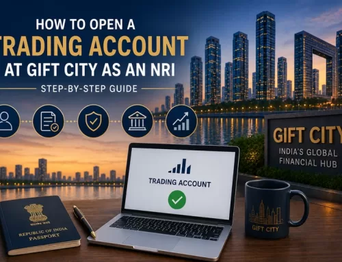 How to Open a Trading Account at GIFT City as an NRI: Step-by-Step Guide